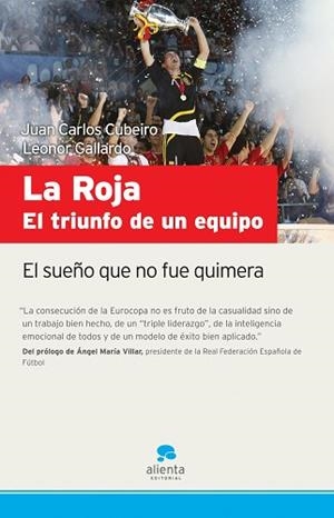 ROJA, LA. EL TRIUNFO DE UN EQUIPO | 9788492414079 | CUBEIRO, JUAN CARLOS / GALLARDO, LEONOR | Llibreria Aqualata | Comprar libros en catalán y castellano online | Comprar libros Igualada