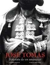 JOSE TOMAS. SERENATA DE UN AMANECER | 9788497855600 | BARTELS SUERMONDT, ANYA | Llibreria Aqualata | Comprar libros en catalán y castellano online | Comprar libros Igualada
