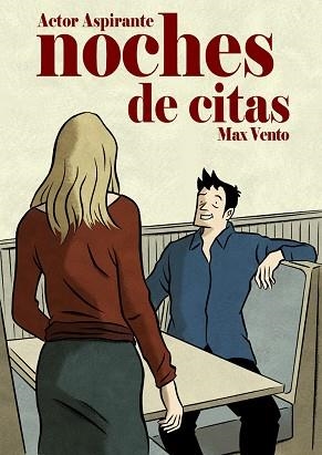 NOCHES DE CITAS. ACTOR ASPIRANTE | 9788492458233 | VENTO, MAX | Llibreria Aqualata | Comprar libros en catalán y castellano online | Comprar libros Igualada