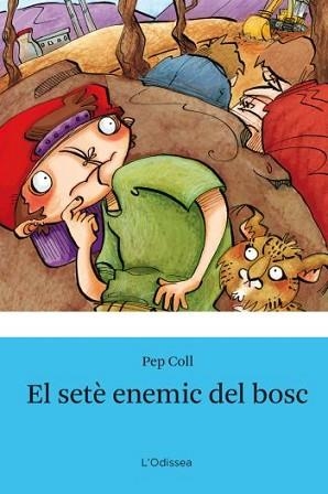 SETE ENEMIC DEL BOSC, EL (ODISSEA BLAVA 1) | 9788492671144 | COLL, PEP | Llibreria Aqualata | Comprar libros en catalán y castellano online | Comprar libros Igualada