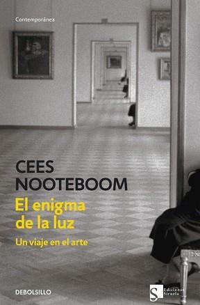 ENIGMA DE LA LUZ, EL. UN VIAJE EN EL ARTE (CONTEMPORANEA) | 9788483469651 | NOOTEBOOM, CEES | Llibreria Aqualata | Comprar libros en catalán y castellano online | Comprar libros Igualada