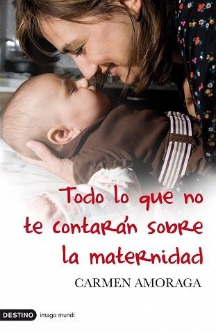 TODO LO QUE NO TE CONTARON SOBRE LA MATERNIDAD | 9788423341566 | AMORAGA, CARMEN | Llibreria Aqualata | Comprar libros en catalán y castellano online | Comprar libros Igualada