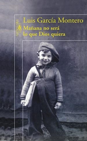 MAÑANA NO SERA LO QUE DIOS QUIERA | 9788420423203 | GARCIA MONTERO, LUIS | Llibreria Aqualata | Comprar libros en catalán y castellano online | Comprar libros Igualada