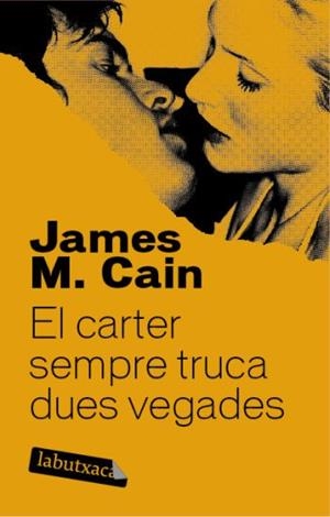 CARTER SEMPRE TRUCA DUES VEGADES, EL (LABUTXACA CUA DE PALLA | 9788492549665 | CAIN, JAMES M | Llibreria Aqualata | Comprar libros en catalán y castellano online | Comprar libros Igualada