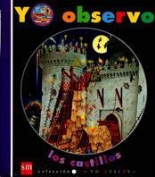 CASTILLOS, LOS (YO OBSERVO 11) | 9788434872257 | Llibreria Aqualata | Comprar libros en catalán y castellano online | Comprar libros Igualada