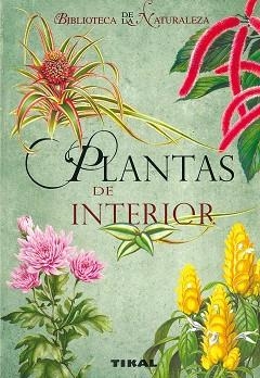 PLANTAS DE INTERIOR (BIBLIOTECA DE LA NATURALEZA) | 9788492678075 | Llibreria Aqualata | Comprar libros en catalán y castellano online | Comprar libros Igualada