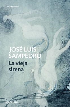 VIEJA SIRENA, LA (CONTEMPORANEA) | 9788497930222 | SAMPEDRO, JOSE LUIS | Llibreria Aqualata | Comprar libros en catalán y castellano online | Comprar libros Igualada