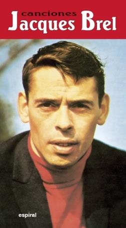 JACQUES BREL CANCIONES (ESPIRAL 108) | 9788424511548 | JACQUES BREL | Llibreria Aqualata | Comprar llibres en català i castellà online | Comprar llibres Igualada