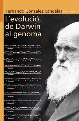 EVOLUCIO DE DARWIN AL GENOMA, L' | 9788498244151 | GONZALEZ CANDELAS, FERNANDO | Llibreria Aqualata | Comprar llibres en català i castellà online | Comprar llibres Igualada