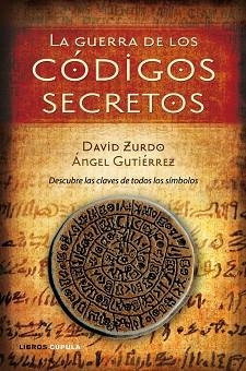 GUERRA DE LOS CODIGOS SECRETOS, LA | 9788448048433 | ZURDO, DAVID / GUTIERREZ, ANGEL | Llibreria Aqualata | Comprar llibres en català i castellà online | Comprar llibres Igualada