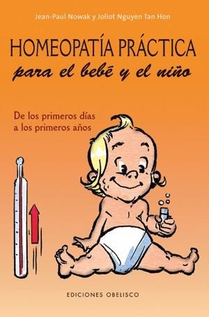 HOMEOPATICA PRACTICA PARA EL BEBE Y EL NIÑO | 9788497775465 | NOWAK, JEAN-PAUL | Llibreria Aqualata | Comprar llibres en català i castellà online | Comprar llibres Igualada