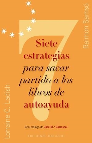 SIETE ESTRATEGIAS PARA SACAR PARTIDO A LOS LIBROS DE AUTOAYU | 9788497775557 | LADISCH, LORRAINE C / SAMSO, RAIMON | Llibreria Aqualata | Comprar llibres en català i castellà online | Comprar llibres Igualada