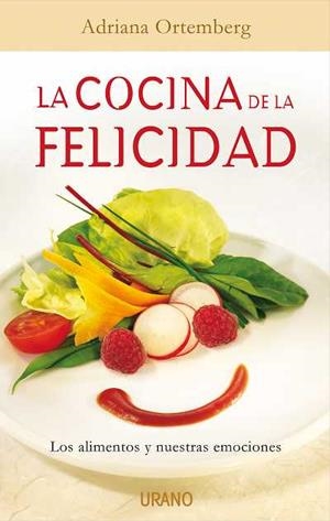 COCINA DE LA FELICIDAD, LA | 9788479537067 | ORTENBERG, ADRIANA | Llibreria Aqualata | Comprar llibres en català i castellà online | Comprar llibres Igualada