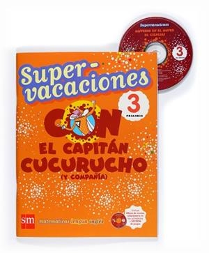 SUPERVACACIONES 3 PRIMARIA CON EL CAPITAN CUCURUCHO | 9788467526110 | Llibreria Aqualata | Comprar libros en catalán y castellano online | Comprar libros Igualada