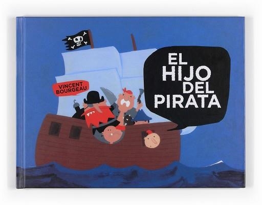 HIJO DEL PIRATA, EL (VEO VEO TEBEO) | 9788467535341 | BOURGEAU, VINCENT | Llibreria Aqualata | Comprar llibres en català i castellà online | Comprar llibres Igualada