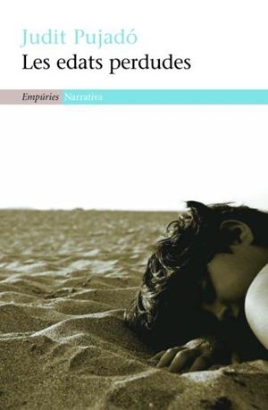 EDATS PERDUDES, LES (NARRATIVA 348) | 9788497874328 | PUJADO, JUDIT | Llibreria Aqualata | Comprar llibres en català i castellà online | Comprar llibres Igualada
