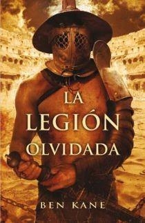LEGION OLVIDADA, LA (HISTORICA) | 9788466640794 | KANE, BEN | Llibreria Aqualata | Comprar libros en catalán y castellano online | Comprar libros Igualada