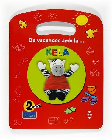 DE VACANCES AMB LA KELA. 2 ANYS | 9788466122849 | Llibreria Aqualata | Comprar llibres en català i castellà online | Comprar llibres Igualada