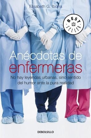 ANECDOTAS DE ENFERMERAS (BEST SELLER 787) | 9788483469606 | IBORRA, ELISABETH G. | Llibreria Aqualata | Comprar llibres en català i castellà online | Comprar llibres Igualada