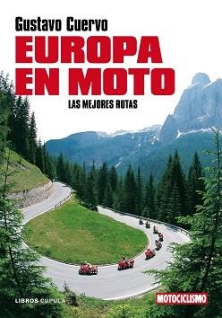 EUROPA EN MOTO. LAS MEJORS RUTAS | 9788448048518 | CUERVO, GUSTAVO | Llibreria Aqualata | Comprar llibres en català i castellà online | Comprar llibres Igualada