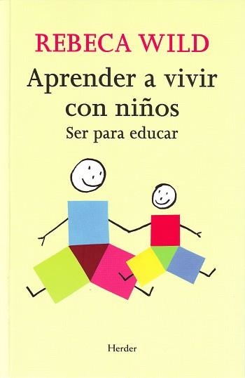 APRENDER A VIVIR CON NIÑOS | 9788425425233 | WILD, REBECCA | Llibreria Aqualata | Comprar libros en catalán y castellano online | Comprar libros Igualada