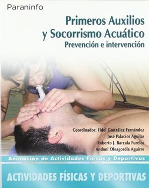PRIMEROS AUXILIOS Y SOCORRISMO ACUATICO | 9788497326490 | GONZALEZ, FIDEL | Llibreria Aqualata | Comprar libros en catalán y castellano online | Comprar libros Igualada