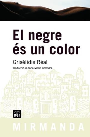 NEGRE ES UN COLOR, EL (MIRMANDA 68) | 9788492440306 | REAL, GRISELIDIS | Llibreria Aqualata | Comprar libros en catalán y castellano online | Comprar libros Igualada