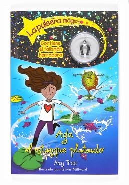 ADA Y EL ESTANQUE PLATEADO (LA PULSERA MAGICA 2) | 9788467532838 | TREE, AMY | Llibreria Aqualata | Comprar llibres en català i castellà online | Comprar llibres Igualada