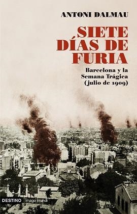 SIETE DIAS DE FURIA (IMAGO MUNDI 164) | 9788423341603 | DALMAU, ANTONI | Llibreria Aqualata | Comprar libros en catalán y castellano online | Comprar libros Igualada