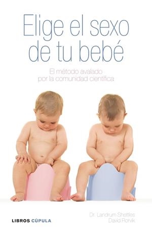 ELIGE EL SEXO DE TU BEBE (LIBROS CUPULA) | 9788448048556 | SHETTLES, LANDRUM / RORVIK, DAVID | Llibreria Aqualata | Comprar llibres en català i castellà online | Comprar llibres Igualada