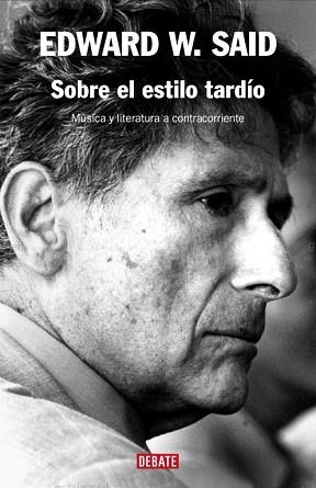 SOBRE EL ESTILO TARDIO | 9788483067789 | SAID, EDWARD W | Llibreria Aqualata | Comprar libros en catalán y castellano online | Comprar libros Igualada