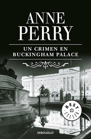 CRIMEN DE BUCKINGHAM PALACE, EL (BESTSELLER 306/27) | 9788483469910 | PERRY, ANNE | Llibreria Aqualata | Comprar libros en catalán y castellano online | Comprar libros Igualada
