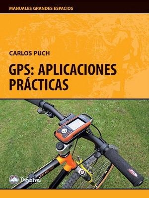 GPS: APLICACIONES PRACTICAS (MGE) | 9788498291476 | PUCH, CARLOS | Llibreria Aqualata | Comprar libros en catalán y castellano online | Comprar libros Igualada