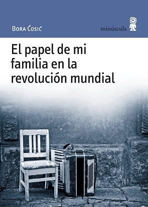 PAPEL DE MI FAMILIA EN LA REVOLUCION MUNDIAL, EL (MINUSC 33 | 9788495587527 | COSIC, BORA | Llibreria Aqualata | Comprar libros en catalán y castellano online | Comprar libros Igualada