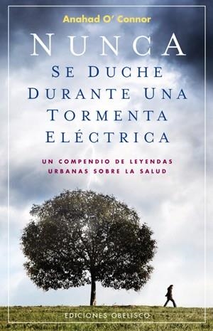 NUNCA SE DUCHE DURANTE UNA TORMENTA ELECTRICA | 9788497775588 | O'CONNOR, ANAHAD | Llibreria Aqualata | Comprar llibres en català i castellà online | Comprar llibres Igualada