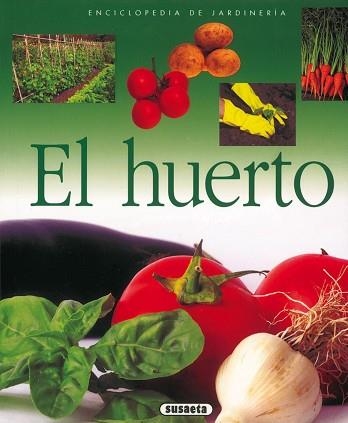 HUERTO, EL (ENCICLOPEDIA DE JARDINERIA) | 9788430567591 | Llibreria Aqualata | Comprar libros en catalán y castellano online | Comprar libros Igualada