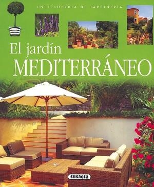 JARDIN MEDITERRANEO, EL (ENCICLOPEDIA DE JARDINERIA) | 9788430567607 | Llibreria Aqualata | Comprar libros en catalán y castellano online | Comprar libros Igualada