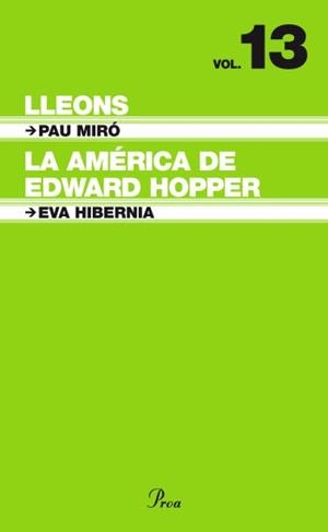 LLEONS / LA AMERICA DE EDWARD HOPPER (78) | 9788484376057 | MIRO, PAU / HIBERNIA, EVA | Llibreria Aqualata | Comprar llibres en català i castellà online | Comprar llibres Igualada