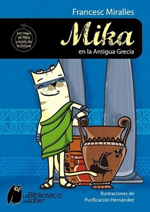 MIKA EN LA ANTIGUA GRECIA (BIBLIOTECA DEL SABER) | 9788497544245 | MIRALLES, FRANCESC / HERNANDEZ, PURIFICACION | Llibreria Aqualata | Comprar llibres en català i castellà online | Comprar llibres Igualada