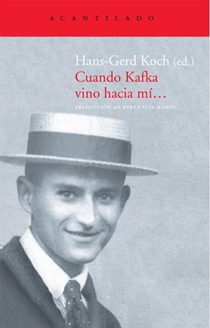 CUANDO KAFKA VINO HACIA MI | 9788496834941 | KOCH, HANS-GERD | Llibreria Aqualata | Comprar libros en catalán y castellano online | Comprar libros Igualada