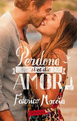 PERDONA SI ET DIC AMOR (LABUTXACA) | 9788492549597 | MOCCIA, FEDERICO | Llibreria Aqualata | Comprar libros en catalán y castellano online | Comprar libros Igualada