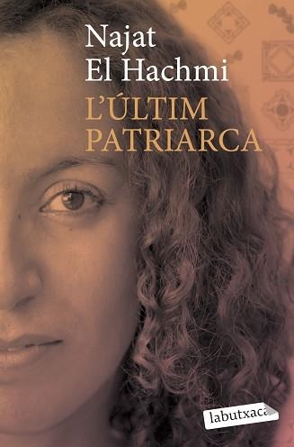 ULTIM PATRIARCA, L' (LABUTXACA) | 9788492549757 | EL HACHMIN, NAJAT | Llibreria Aqualata | Comprar libros en catalán y castellano online | Comprar libros Igualada