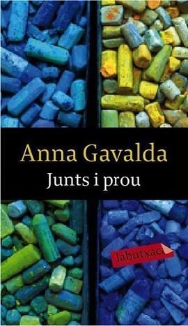 JUNTS I PROU (LABUTXACA) | 9788492549771 | GAVALDA, ANNA | Llibreria Aqualata | Comprar llibres en català i castellà online | Comprar llibres Igualada