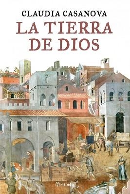 TIERRA DE DIOS, LA (FABULA) (TELA) | 9788408086857 | CASANOVA, CLAUDIA | Llibreria Aqualata | Comprar libros en catalán y castellano online | Comprar libros Igualada