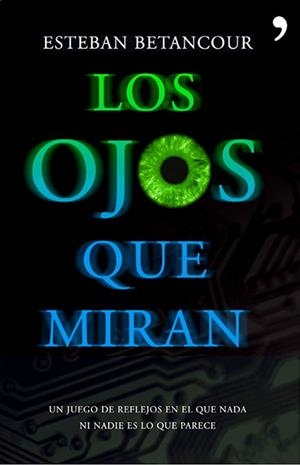 OJOS QUE MIRAN, LOS (NOVELA) (TELA NEGRE) | 9788484607953 | BETANCOUR, ESTEBAN | Llibreria Aqualata | Comprar llibres en català i castellà online | Comprar llibres Igualada