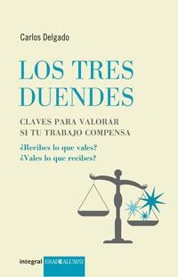 TRES DUENDE, LOS. CLAVES PARA VALORAR SI TU TRABAJO COMPENSA | 9788498675474 | DELGADO PLANAS, CARLOS | Llibreria Aqualata | Comprar libros en catalán y castellano online | Comprar libros Igualada