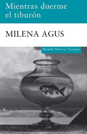 MIENTRAS DUERME EL TIBURON (NUEVOS TIEMPOS 146) | 9788498412789 | AGUS, MILENA | Llibreria Aqualata | Comprar libros en catalán y castellano online | Comprar libros Igualada