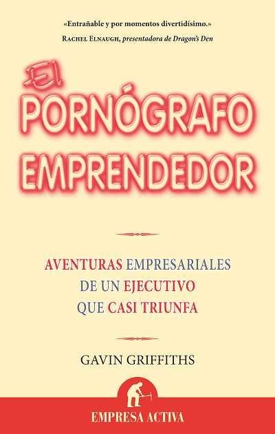 PORNOGRAFO EMPRENDEDOR, EL | 9788492452293 | GRIFFITHS, GAVIN | Llibreria Aqualata | Comprar llibres en català i castellà online | Comprar llibres Igualada