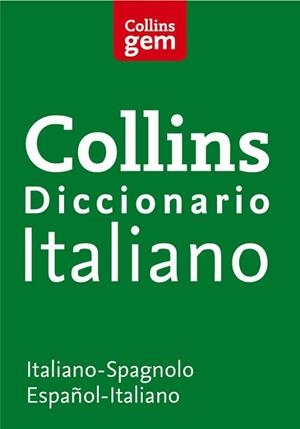 DICCIONARIO COLLINS GEM ITALIANO-ESPAÑOL / ESPAÑOL-ITALIANO | 9788425343155 | Llibreria Aqualata | Comprar libros en catalán y castellano online | Comprar libros Igualada