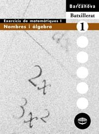 EXERCICIS DE MATEMATIQUES 1 BATXILLERAT NOMBRES I ALGEBRA | 9788448913557 | Llibreria Aqualata | Comprar libros en catalán y castellano online | Comprar libros Igualada